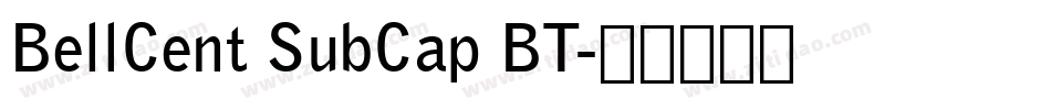 BellCent SubCap BT字体转换